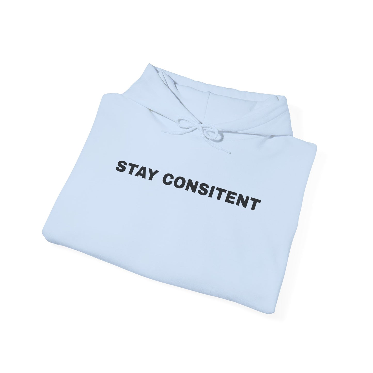 Stay Consistent Hoodie